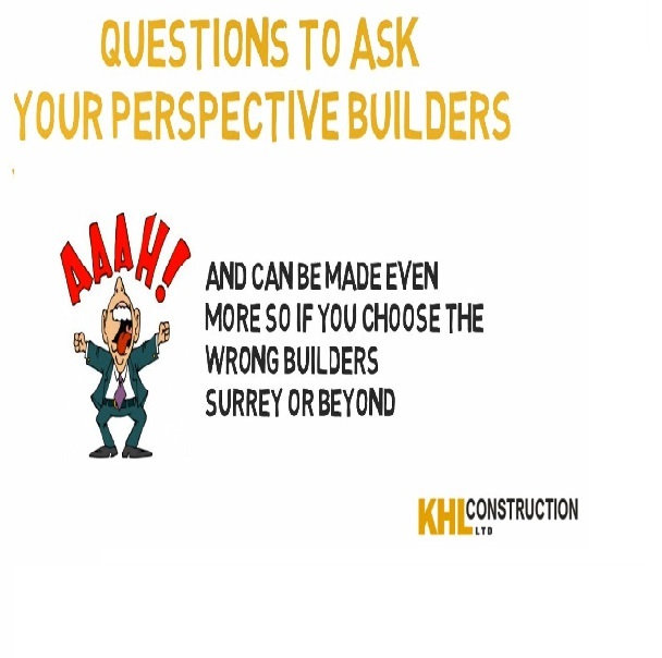 Questions To Ask Your Perspective Builders